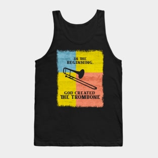 InThe Beginning God Created The Trombone Tank Top